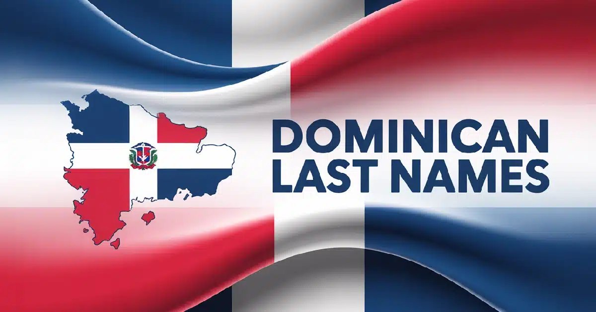 Dominican Last Names With Meanings