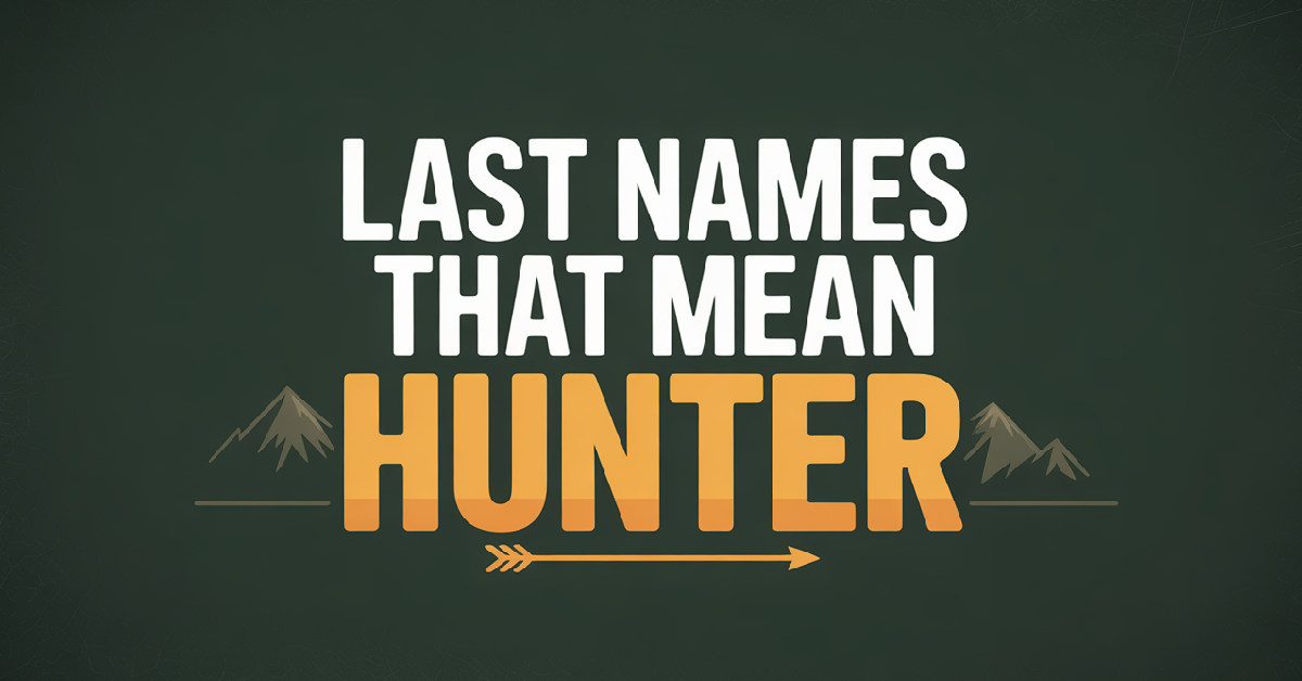 Last Names That Mean Hunter