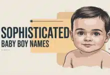 Sophisticated Baby Boy Names