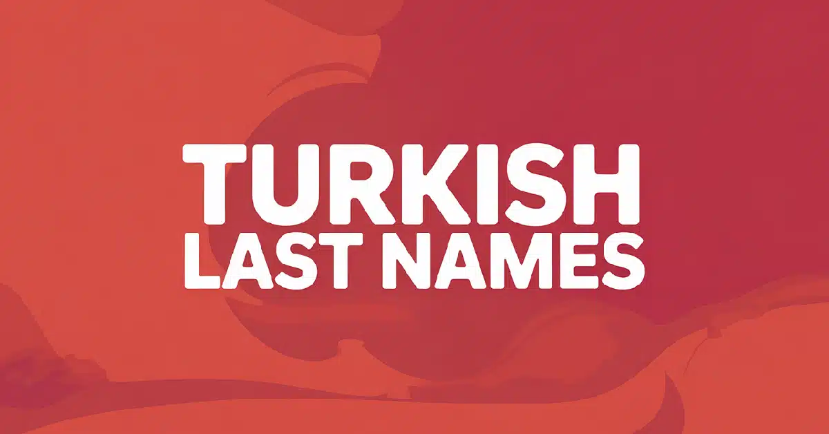 Turkish Last Names With Meanings