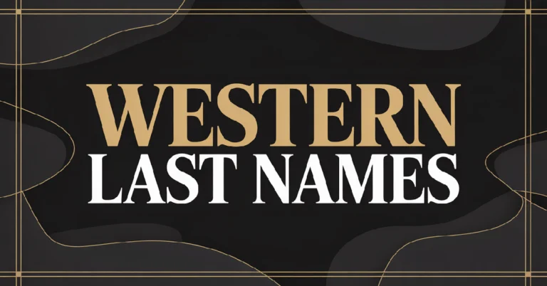188+ Western Last Names With Meanings