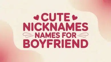 Cute Nicknames Names for Boyfriend