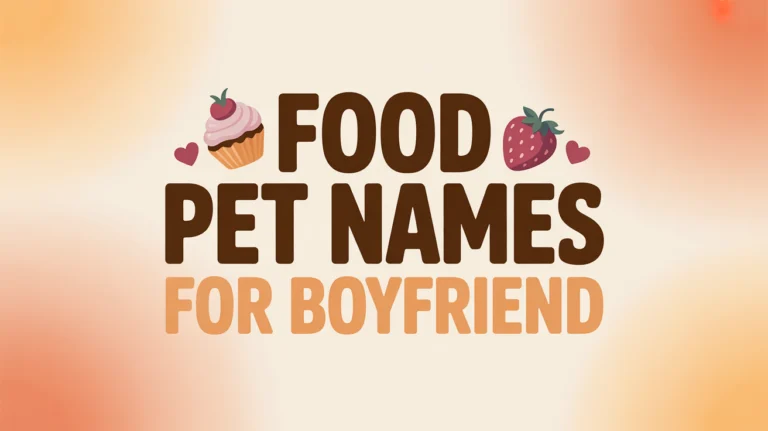 270+ Unique Food Pet Names for Boyfriend: Cute and Playful Ideas