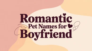 Romantic Pet Names for Boyfriend