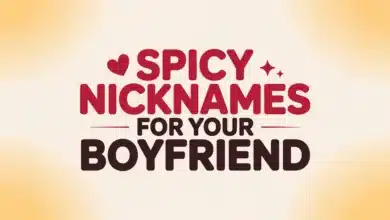 Spicy Nicknames for Your Boyfriend