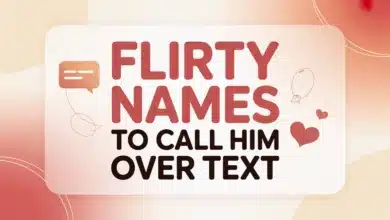 Flirty Names to Call Him Over Text