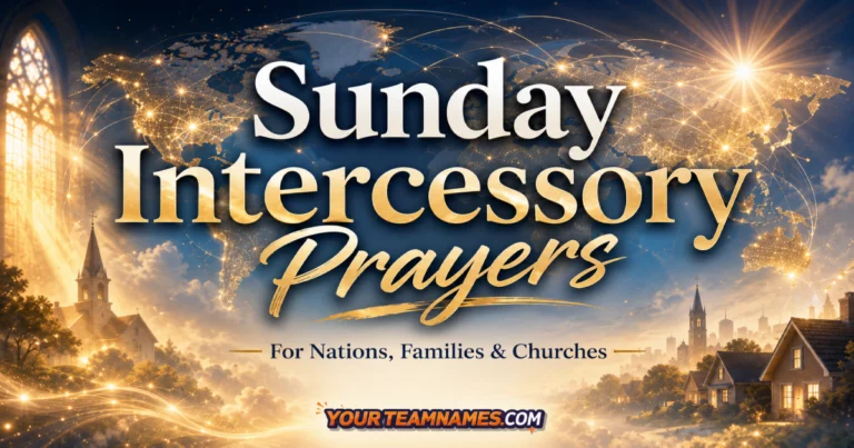 40+ Powerful Sunday Intercessory Prayers for Nations, Families, and Churches