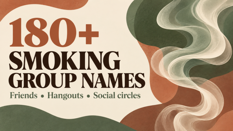 180+ Smoking Group Names for Friends, Hangouts and Laid-Back Social Circles